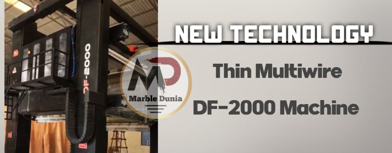 Thin Multiwire D-2000 Machine: A Revolution in Stone Cutting Technology